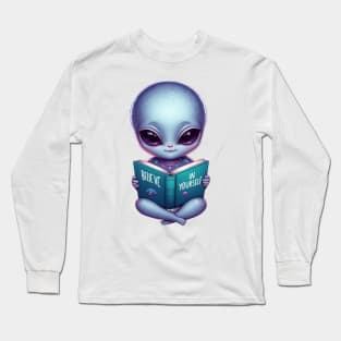 Believe In Yourself: Baby Alien Long Sleeve T-Shirt